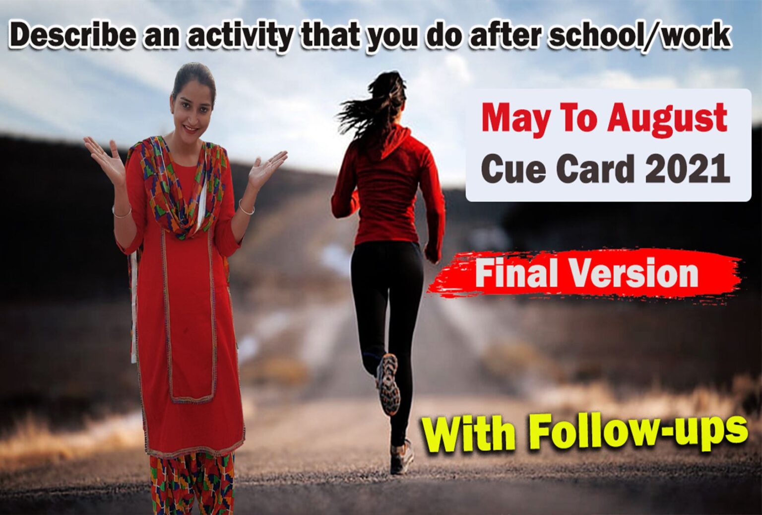 Describe an activity that you do after school or work cue card