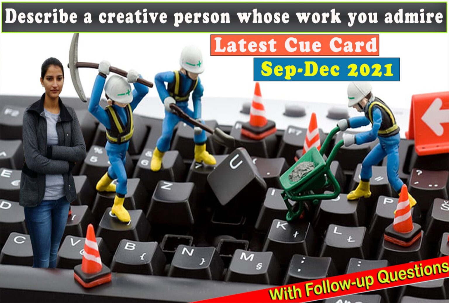 Describe a creative person whose work you admire Cue Card