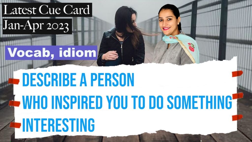 Describe a person who inspired you to do something interesting