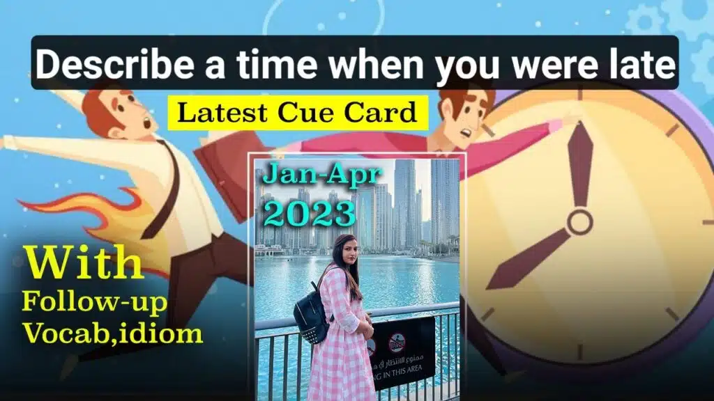 Describe a time when you were late