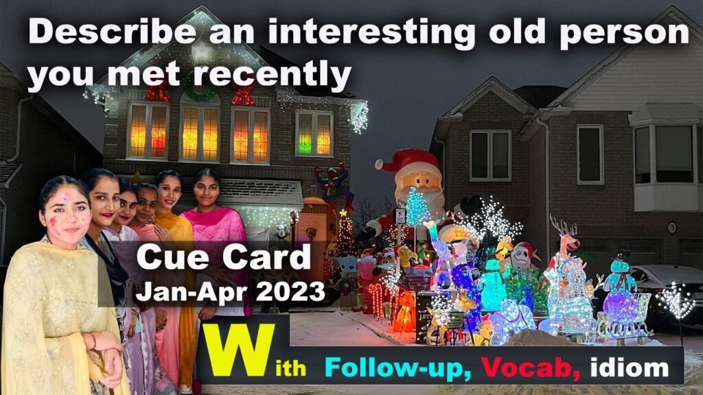 Describe an interesting old person you met recently.