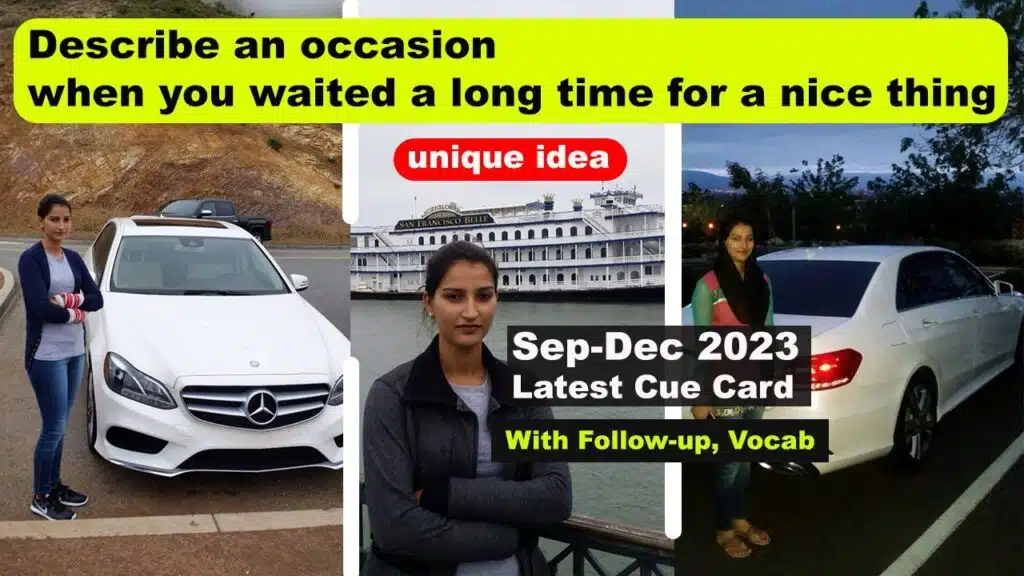 Describe an occasion when you waited a long time for a nice thing cue card | 8 band sample