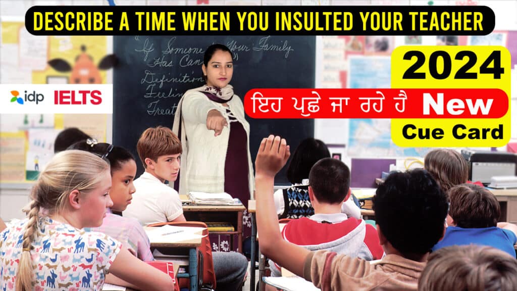 Describe a time when you insulted your teacher