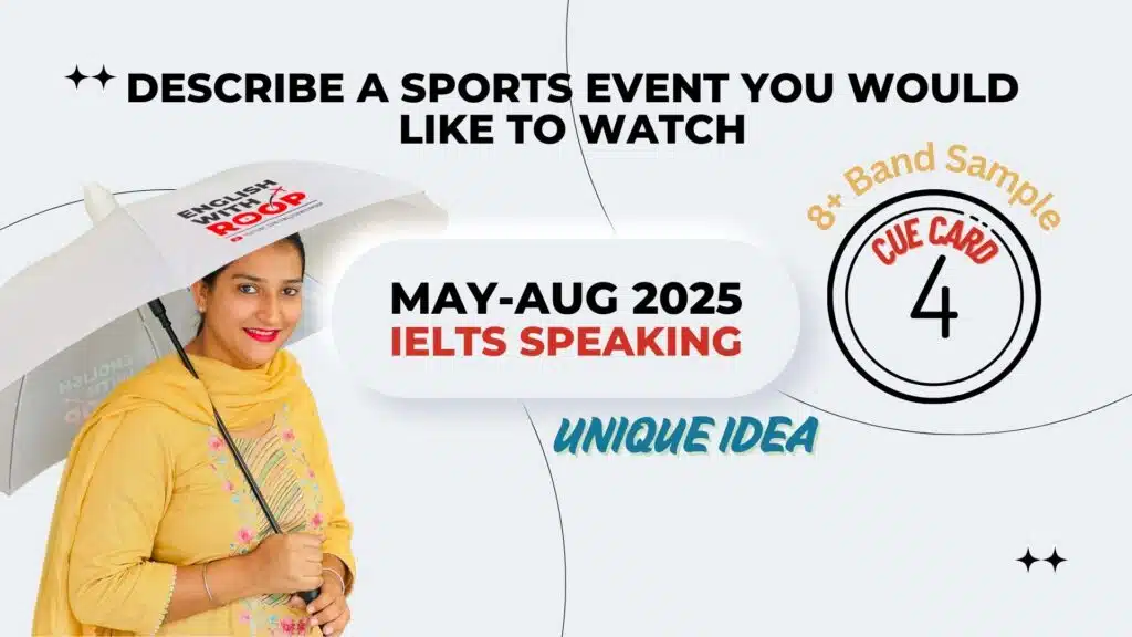 Describe a sports event you would like to watch | May to August 2025 Cue Card | 8 band sample