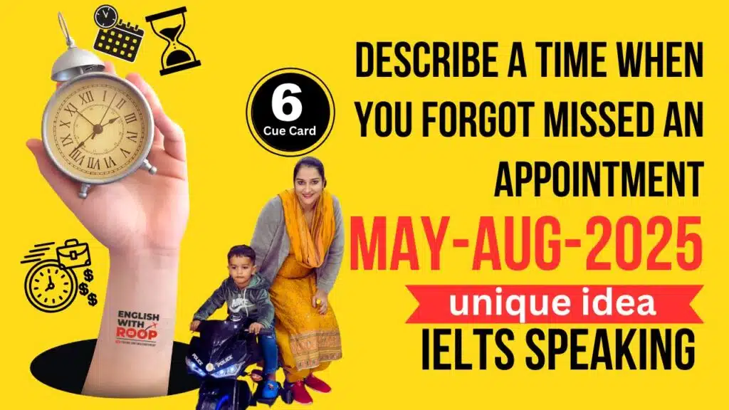 Describe a time when you forgot missed an appointment | May to August 2025 Cue Card | 8 band sample