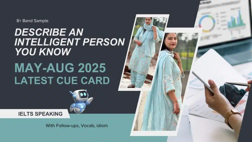 Describe an intelligent person you know | May to August 2025 Cue Card