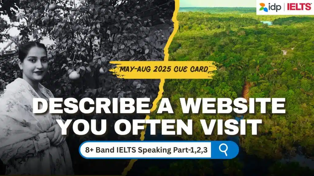IELTS Speaking Cue Card May to August 2025 | Describe a Website You Often Visit | Band 8+ Sample