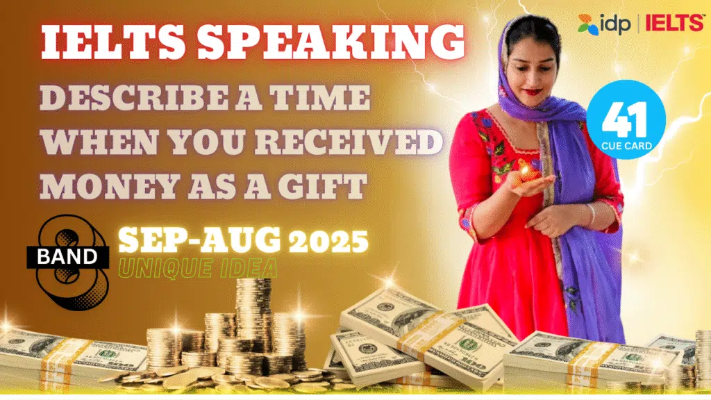 Describe a Time When You Received Money as a Gift | IELTS Cue Card 2025 | 8 Band Sample Answer