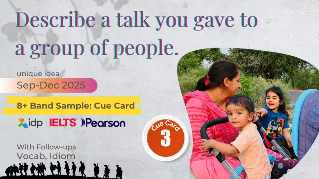 Describe a Talk You Gave to a Group of People | IELTS Speaking Cue Card September to December 2025 | Band 8 Sample