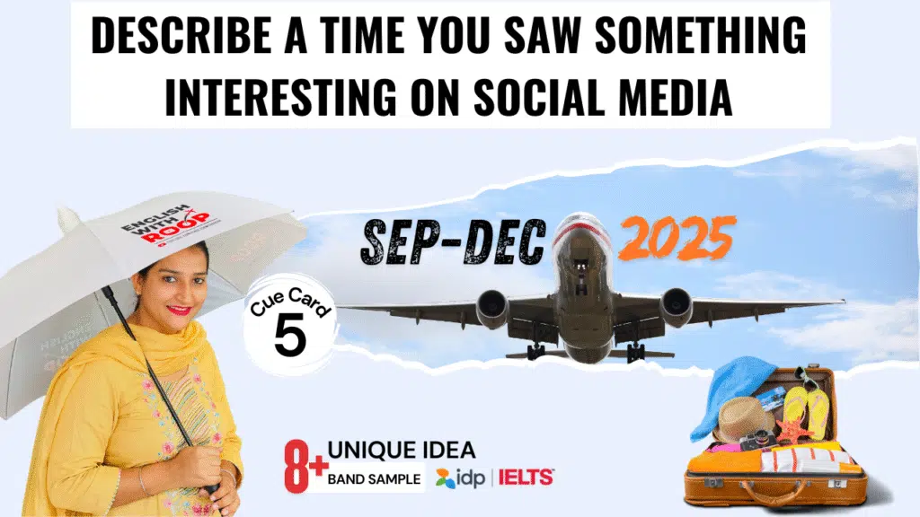 Describe a Time You Saw Something Interesting on Social Media | IELTS Cue Card Sep–Dec 2025 | Band 8