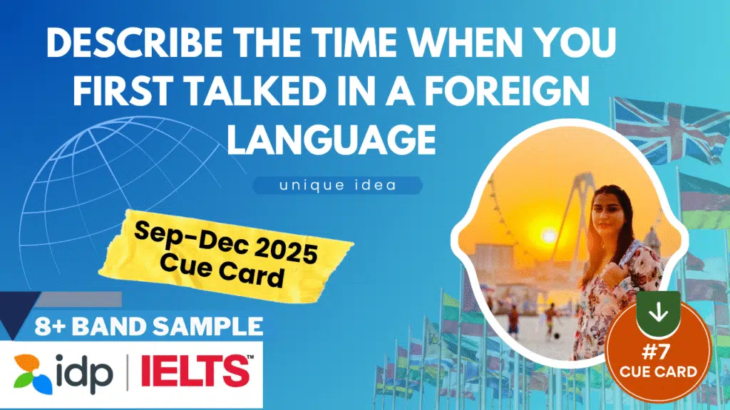 Describe the Time When You First Talked in a Foreign Language | IELTS Speaking Cue Card Sept–Dec 2025 | 8 Band