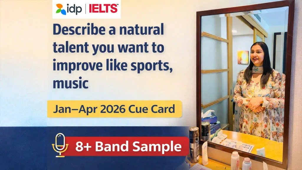 Describe a Natural Talent You Want to Improve | IELTS Speaking Cue Card Jan–Apr 2026