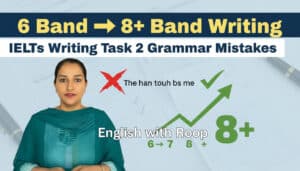IELTS Writing Task 2 Grammar Mistakes | 6 Band to 8+ Band